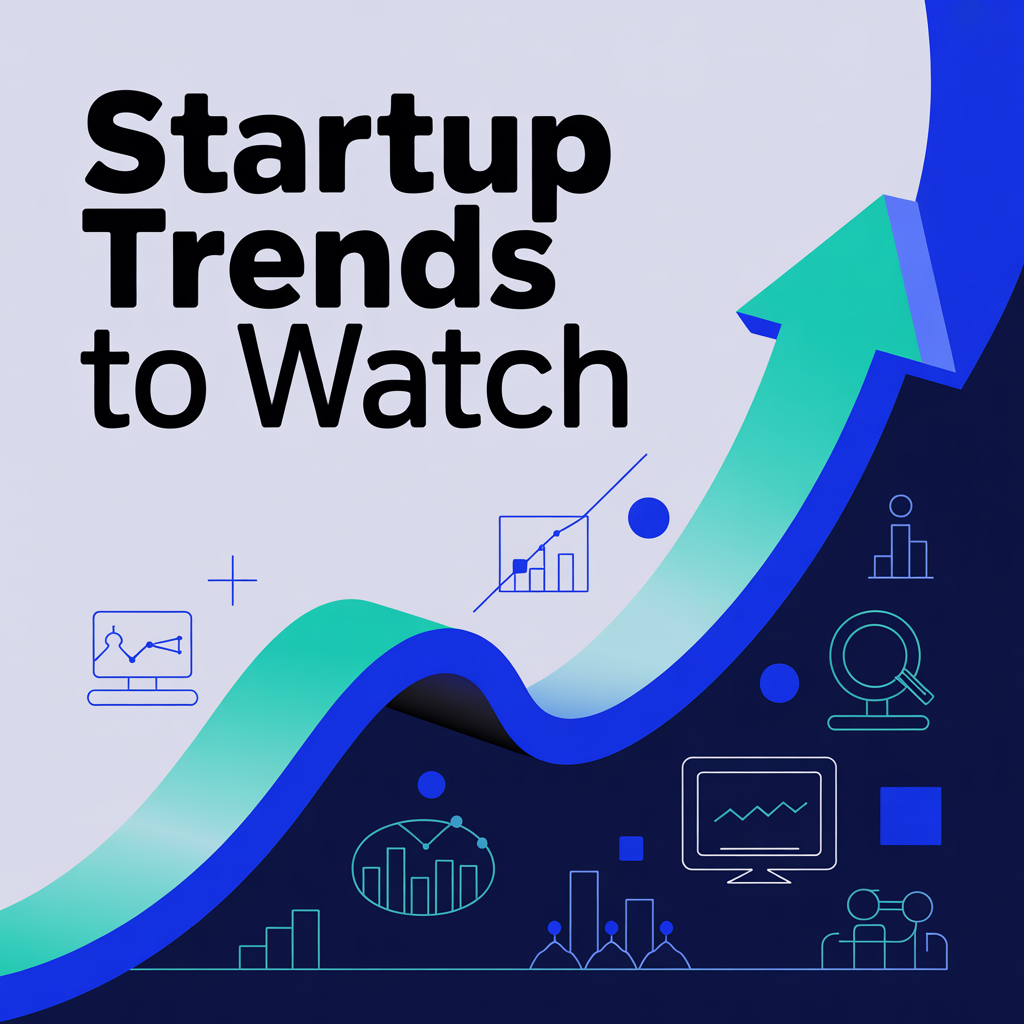 9 Top Startup Trends to Watch in 2026: Key Insights for Founders